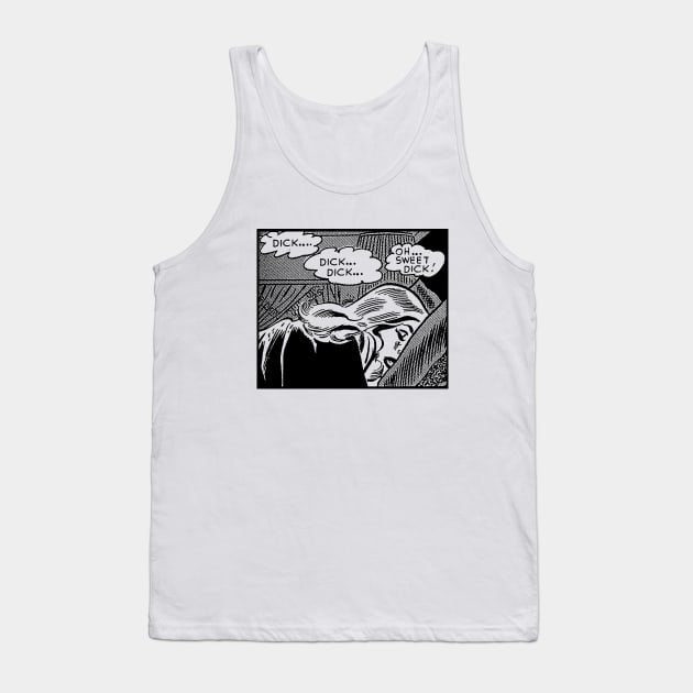 OH SWEET DICK Tank Top by TheCosmicTradingPost